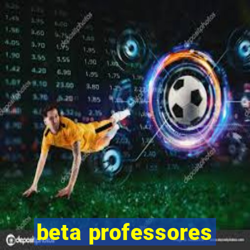 beta professores